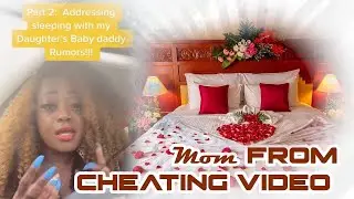 Mom From Cheating Video Splains She Didn't Do Anything Wrong With Daughter's Baby Daddy