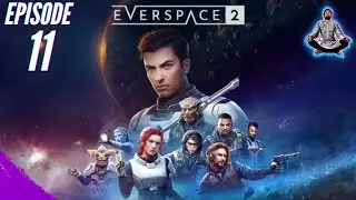 Data Swami Plays Everspace 2 - Episode 11