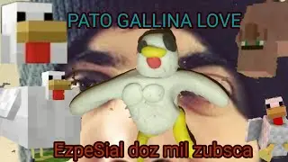 PATO-GALLINA LOVE (ESPECIAL 2.000 SUCRITORE)