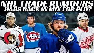 Huge NHL Trade Rumours - PLD to Habs? Leafs Trading Nylander? Wilson to Sens? Debrincat to Detroit?