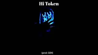 Hi Token - Ineffable  (prod. GSN)