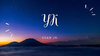 Cean Jr. - YK (Lyrics)