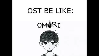 OMORI OST BE LIKE: