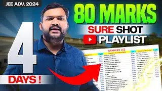 4 Days Checklist for JEE Advanced 2024 | 80 Marks Sure Shot Playlist | Must Watch