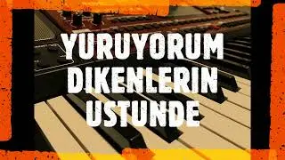 KORG PA700 & YURUYORUM DIKENLERIN USTUNDE & DEEPHOUSE MIX