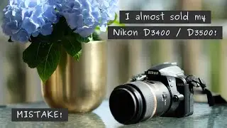 I almost sold my Nikon D3400 / D3500  – a mistake  (crop sensor has advantages)!