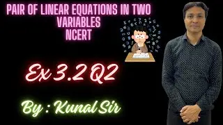 Pair of linear equations | Class 10 | Maths Chapter 3 | NCERT/Basic Concept l EX -3.2 Q-2