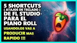 5 SHORTCUTS ( ATAJOS DE TECLADO ) de FL studio para el PIANO ROLL que te harán PRODUCIR MAS RÁPIDO