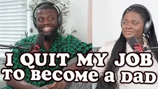 I Quit My Job To Become A Dad & Better Husband | Story Time with Simbi and Olamide