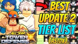 The OFFICIAL *BEST* Tier List In Update 2 ALL STAR TOWER DEFENSE X!
