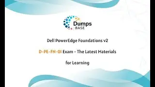 Dell PowerEdge Foundations v2 D-PE-FN-01 Exam - The Latest Materials for Learning
