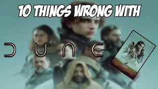 10 Things Wrong With Dune 2021