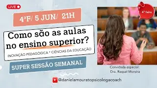 Como são as aulas no Ensino Superior? Ciências de educação e Inovação Pedagógica