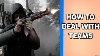 How to fight teams - Escape from Tarkov Guide