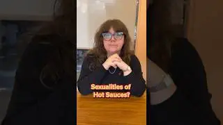 The Sexualities of Hot Sauces