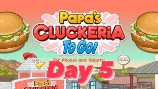 Papa’s CLUCKERIA to go! Day 5️⃣