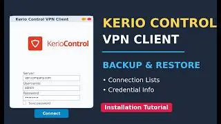 Kerio Control VPN client installation - backup and restore connection lists credential information.