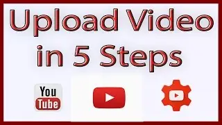 upload video in 5 steps over YouTube