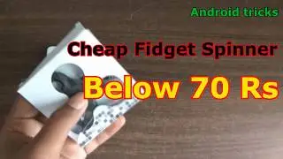 Cheap Fidget Spinner in India | less than ₹70 | 1.30+ Minutes Spin time |