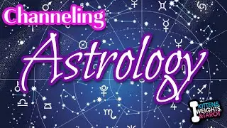Psychic Channeling Astrology | Ep.109