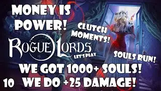 MONEY IS POWER! More than +25 damage on ALL moves! | Rogue Lords | 10