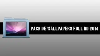 Download: Pack de Wallpapers Full HD 2014