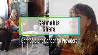 Cannabis Chats: Cannabis and Cancer for Providers
