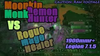 Balance Druid Demon Hunter Monk vs Rogue Mage Healer Legion 3v3 Arenas