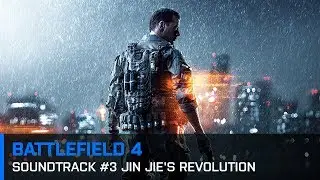 Battlefield 4: Soundtrack #3 Jin Jie's Revolution