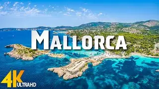 Mallorca 4K • Scenic Relaxation Film With Epic Cinematic Music • 4K Ultra HD Video