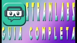Curso Streamlabs  - Creando Escenas
