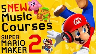 Top 5 NEW Music Courses in Super Mario Maker 2 (Kirby, Zelda, Paper Mario & MORE!)