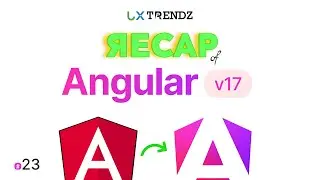 💥 Angular 17 Recap 🚀 | Angular 17 Tutorial for beginners @uxtrendz (2024)