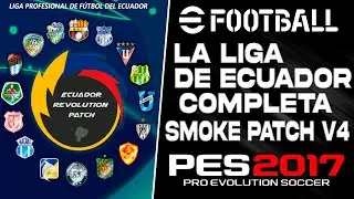 LA LIGA DE ECUADOR 2022 COMPLETA PARA SMOKE PATCH V4 PES 2017 A PES 2022 ECUADOR REVOLUTION PATCH😍