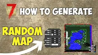 7 Days To Die: How to Generate Random World | Step-by-Step Tutorial