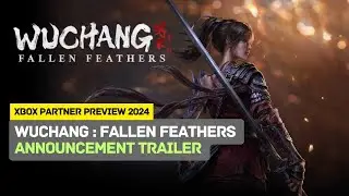 Wuchang : Fallen Feathers Announcement Trailer | Xbox Partner 2024
