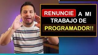 Renuncié a MI TRABAJO DE PROGRAMADOR - I quit my job as a programmer