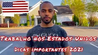 Trabalho nos Estados Unidos - Dicas Importantes 2021