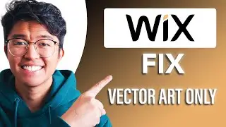 How to Fix Vector Art Only in Wix (SIMPLE & Easy Guide!)