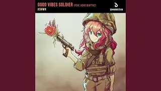 Good Vibes Soldier (feat. Head Quattaz)