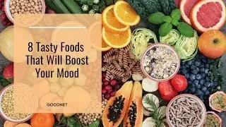 8 Tasty Foods That Will Boost Your Mood