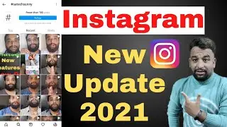 Instagram 2 New Update 2021,Instagram New Update 2021,Instagram New Features 2021