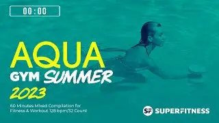 🔥 Aqua Gym Summer 2023 – 128 BPM / 32 Count (60-Min Session)