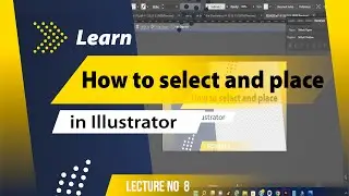 Illustrator Tutorial: How to Select and Place Multiple Files in Your Artwork | Lecture No  8