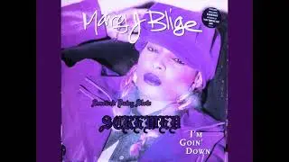 Mary J Blige - I'm Goin' Down (Remix) (Slowed) [Requested]