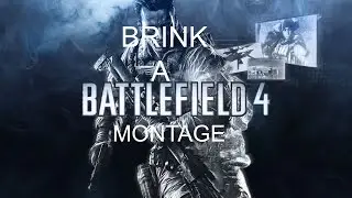 Brink:A Battlefield 4 Montage
