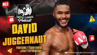 Campeão do Contagem Fight Night David Juggernatu no Território Tupiniquim Podcast #052