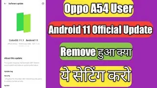 Oppo A54 Android 11 Update | Ye Settings Kro | Colour Os 11 Official Update |