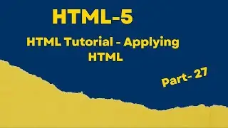 #27  ---Learn HTML5 and CSS3 From Scratch - Full Course