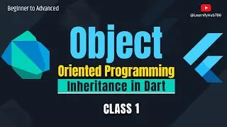 Object Oriented Programming OOP in Dart Flutter | Inheritance | Class 1